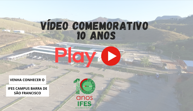 Vídeo comemorativo de 10 anos do IFESBSF