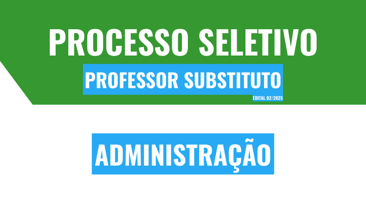Inscrições abertas para professor substituto em Administração